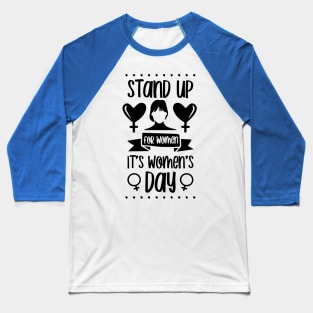 Stand Up for Women-International Women's Day Baseball T-Shirt